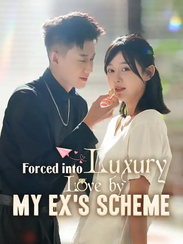 Forced into Luxury Love by My Ex's Scheme cover art