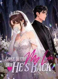Gone With My Love, But He's BackShort Dramas