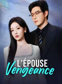 L'Épouse VengeanceMini-dramas