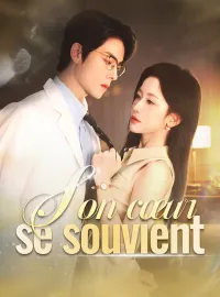 Son cœur se souvientMini-dramas