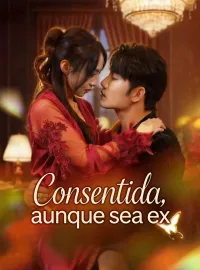 Consentida, aunque sea exMiniseries