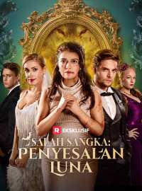 Salah Sangka: Penyesalan LunaDrama Pendek