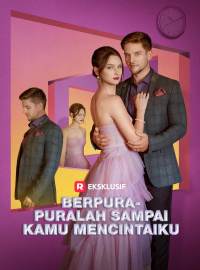 Berpura-puralah Sampai Kamu MencintaikuDrama Pendek