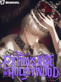 Extra's Rise In Hollywood: I Can Gain Character Skills Novel Cover