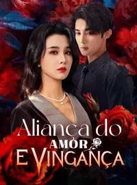 Aliança do Amor e VingançaDramas Curtos