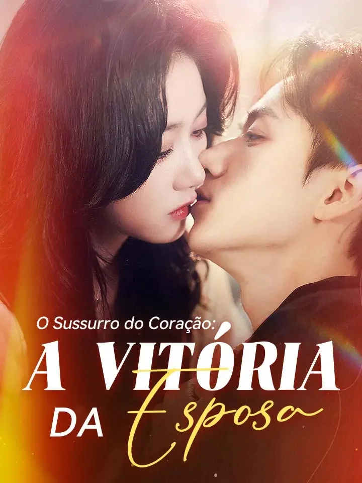 O Sussurro do Coração: A Vitória da EsposaMini Séries