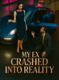 My Ex Crashed Into Reality