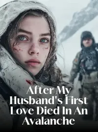 After My Husband's First Love Died In An Avalanche Novel Cover