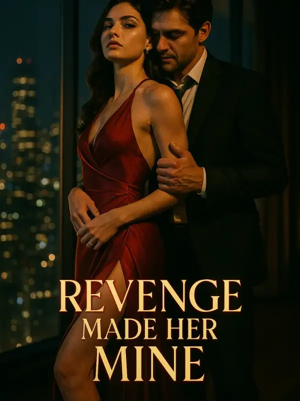 Revenge Made Her Mine