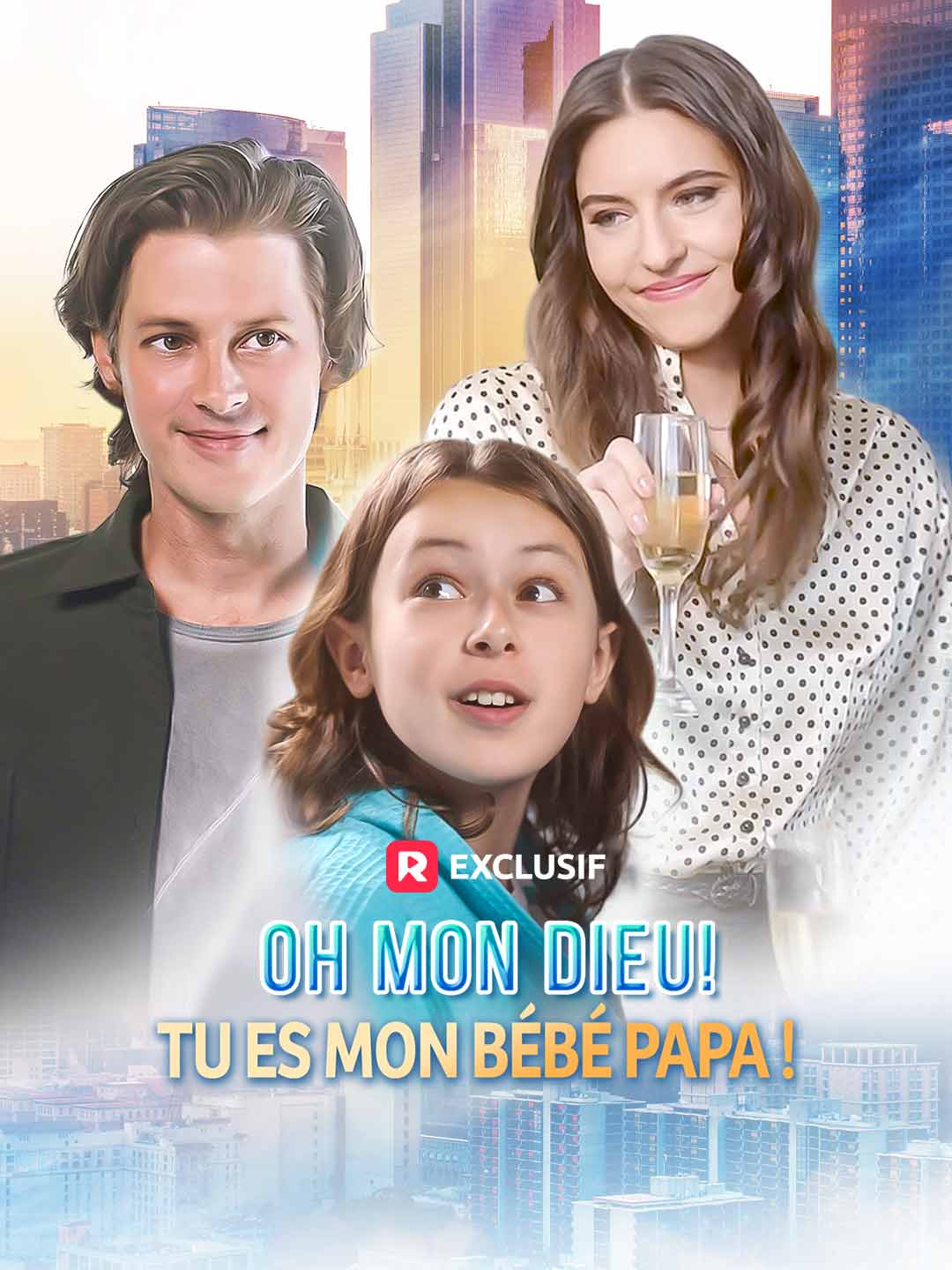 Oh mon Dieu! Tu es mon bébé papa !Mini-séries