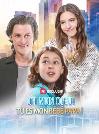 Oh mon Dieu! Tu es mon bébé papa !Mini-dramas