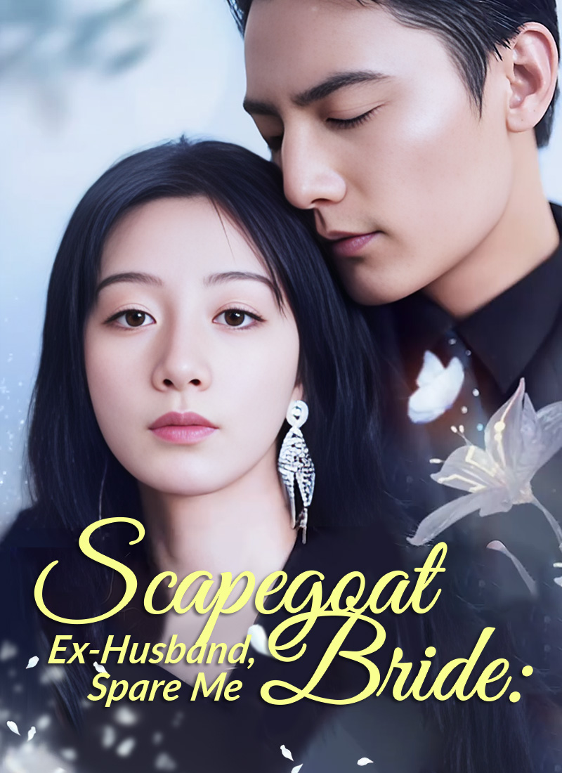[Dubbed] Scapegoat Bride: Ex-Husband, Spare Me Mini Series