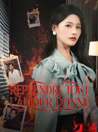 Reprendre tout l'amour donnéMini-dramas