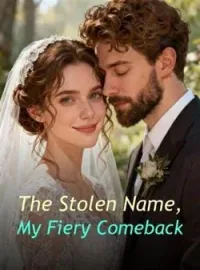 The Stolen Name, My Fiery Comeback