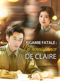 Bigamie fatale : La renaissance de ClaireMini-séries