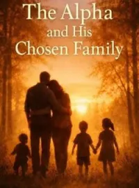 The Alpha and His Chosen FamilyShort Dramas