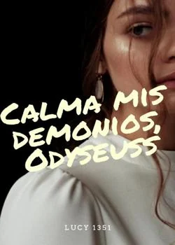 Calma mis demonios, Odyseuss