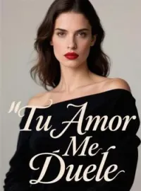 Portada de la novela Tu Amor Me Duele