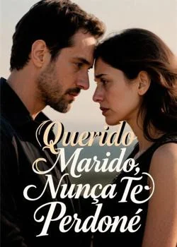 Portada de la novela Querido Marido, Nunca Te Perdoné