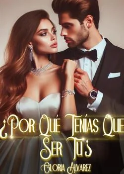 Portada de la novela ¿POR QUÉ, TENÍAS QUE SER TÚ? 