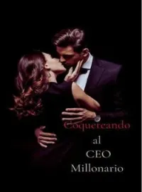 Portada de la novela Coqueteando al CEO Millonario