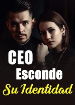 Portada de la novela CEO Esconde Su Identidad