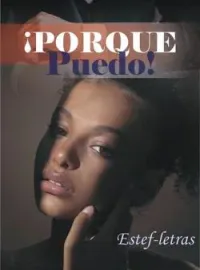 Portada de la novela ¡PORQUE PUEDO! 