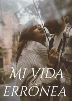 Portada de la novela Mi vida errónea