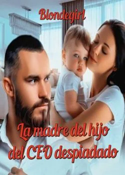 Portada de la novela La madre del hijo del CEO despiadado