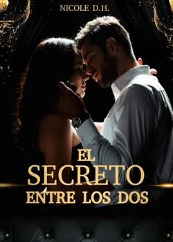 Portada de la novela El Secreto Entre Los Dos