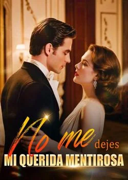 Portada de la novela No me dejes, mi querida mentirosa