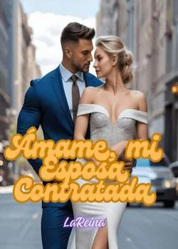 Portada de la novela ÁMAME,  MI ESPOSA CONTRATADA