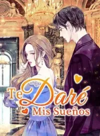 Portada de la novela Te Daré Mis Sueños