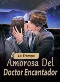 Portada de la novela La Trampa Amorosa Del Doctor Encantador