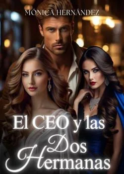 Portada de la novela El CEO Y Las Dos Hermanas