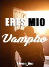 Portada de la novela ERES MÍO VAMPIRO