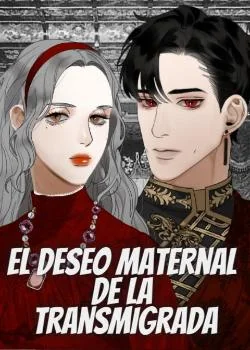 El Deseo Maternal de la Transmigrada