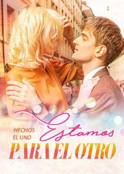 Portada de la novela Estamos hechos el uno para el otro
