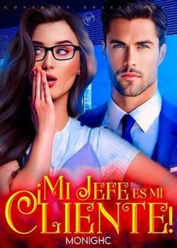 Portada de la novela ¡Mi Jefe Es Mi Cliente!
