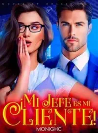¡Mi Jefe Es Mi Cliente!