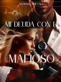 MI DEUDA CON EL MAFIOSO 