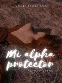Portada de la novela Mi Alpha Protector (I libro)