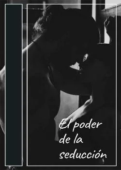 Portada de la novela El poder de la seducción