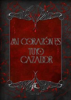 Mi corazón es tuyo... cazador