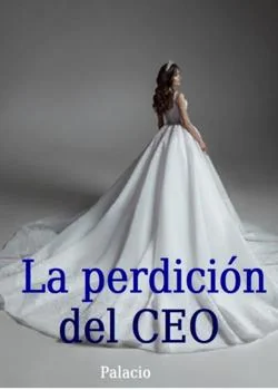 Portada de la novela La Perdición Del Ceo 