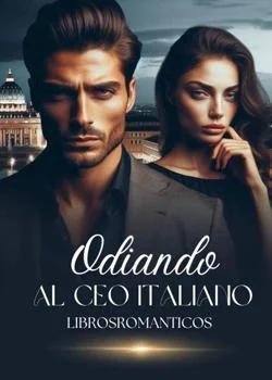 Portada de la novela Odiando Al CEO Italiano 