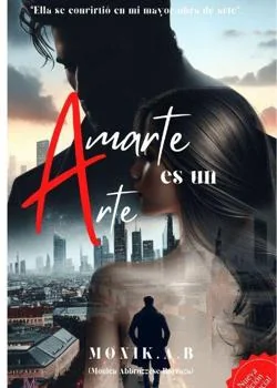 Portada de la novela Amarte es un arte