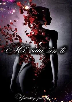 Portada de la novela Mi vida sin ti