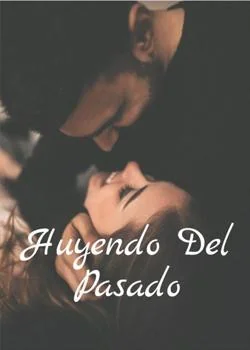 Portada de la novela Huyendo Del Pasado