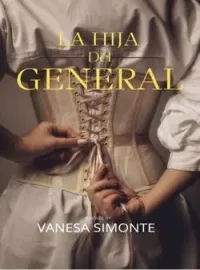 Portada de la novela La hija del General